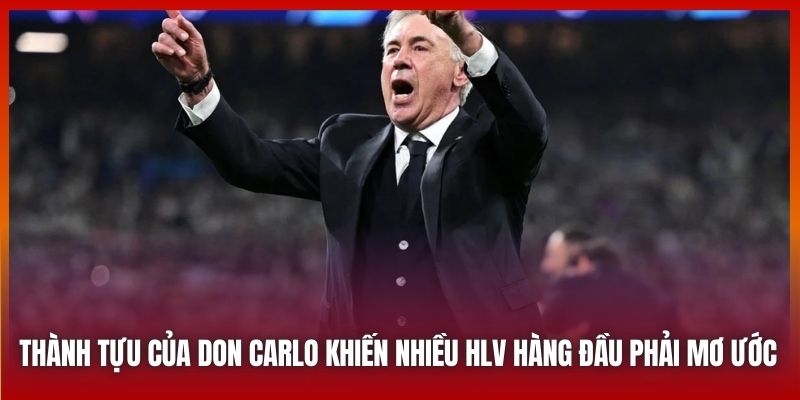 Thành tựu của Don Carlo khiến nhiều HLV hàng đầu phải mơ ước